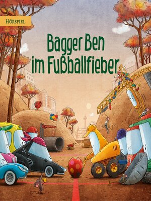 cover image of Bagger Ben im Fußballfieber